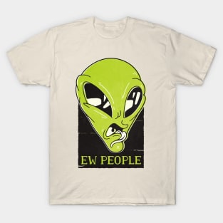 Alien Hating People Funny Artwork with Quote T-Shirt